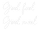 Custom Neon: Good food 
G...