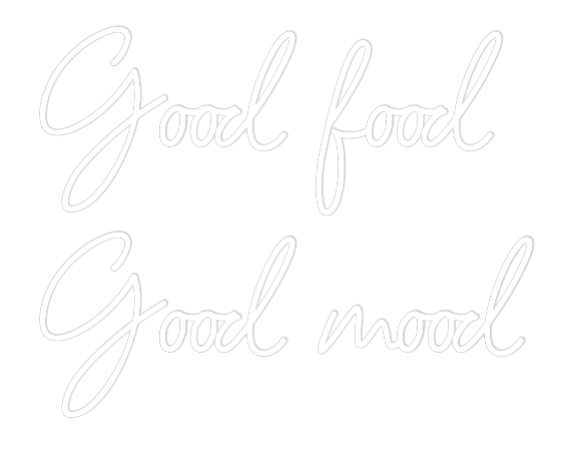Custom Neon: Good food 
G...