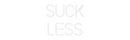 Custom Neon: suck
less