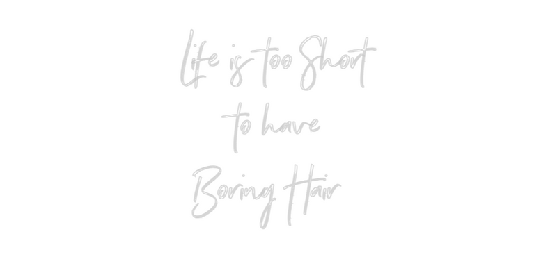 Custom Neon: Life is too S...