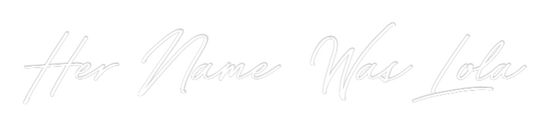 Custom Neon: Her Name Was ...