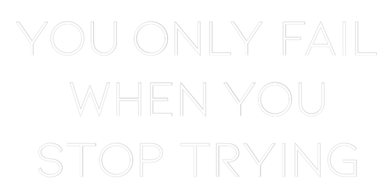 Custom Neon: You only fail...