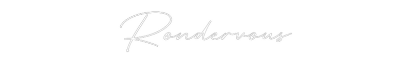 Custom Neon: Rondervous