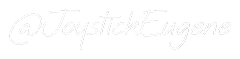 Custom Neon: @JoystickEugene