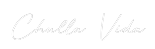 Custom Neon: Chulla Vida