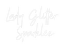 Custom Neon: Lady Glitter ...