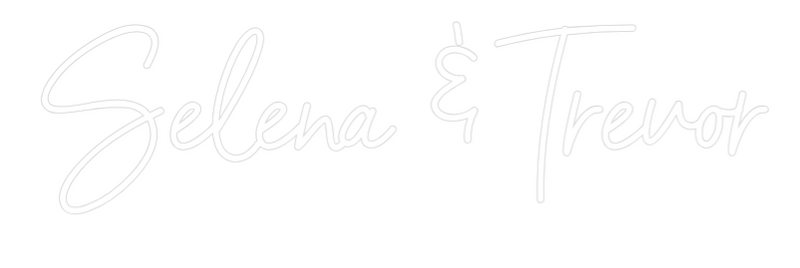 Custom Neon: Selena & Trevor