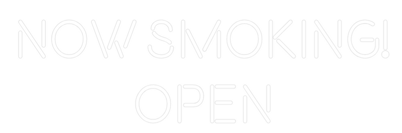Custom Neon: NOW SMOKING!
...