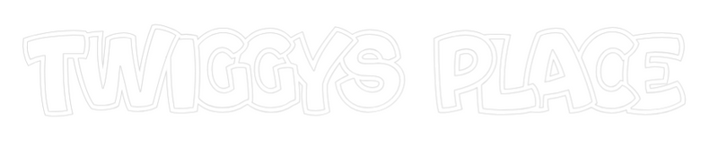 Custom Neon: Twiggys Place