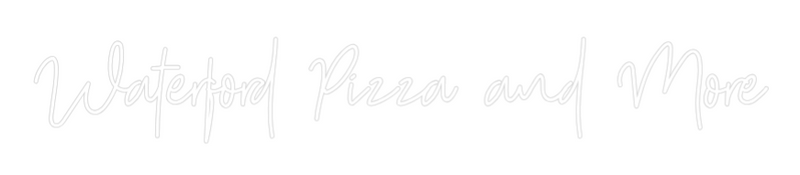 Custom Neon: Waterford Piz...