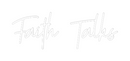Custom Neon: Faith Talks