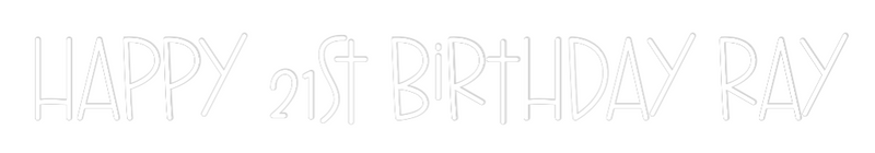 Custom Neon: Happy 21st bi...