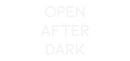 Custom Neon: OPEN
AFTER
...
