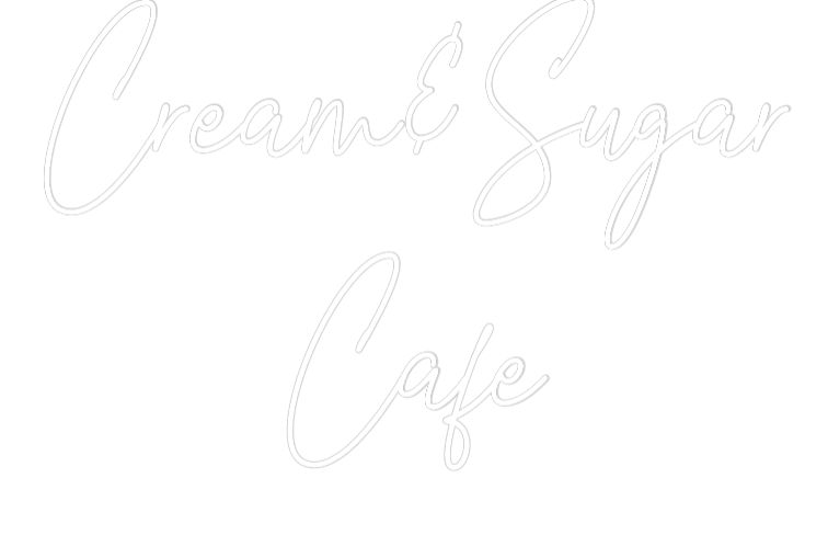 Custom Neon: Cream&Sugar 
...
