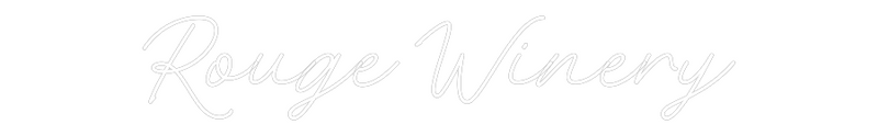 Custom Neon: Rouge Winery