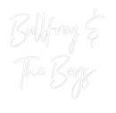 Custom Neon: Bullfrog &
T...