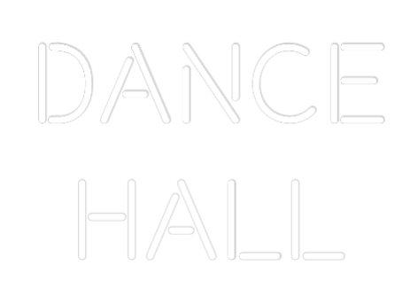 Custom Neon: Dance
Hall