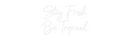 Custom Neon: Stay Fresh
B...