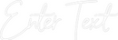 Custom Neon: Enter Text