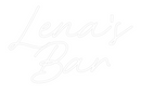 Custom Neon: Lena's
Bar