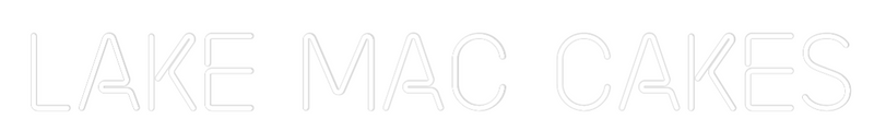 Custom Neon: Lake Mac Cakes