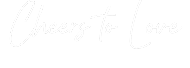 Custom Neon: Cheers to Love