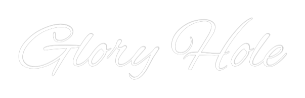 Custom Neon: Glory Hole