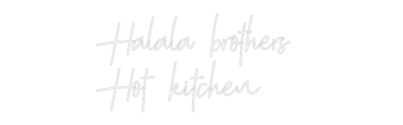 Custom Neon: Halala brothe...