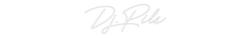 Custom Neon: Dj.Pils