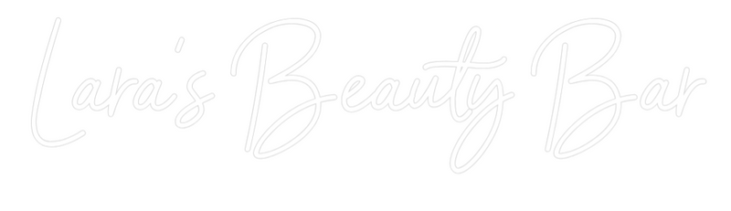 Custom Neon: Lara's Beauty...