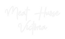 Custom Neon: Meat Huose 
...