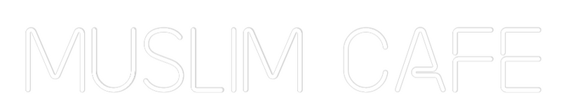 Custom Neon: Muslim Cafe