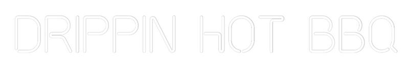 Custom Neon: Drippin Hot B...