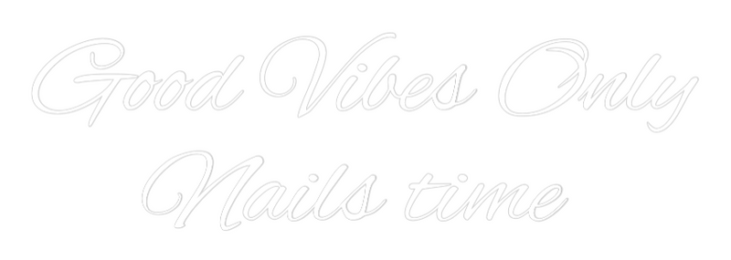 Custom Neon: Good Vibes On...