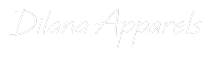 Custom Neon: Dilana Apparels
