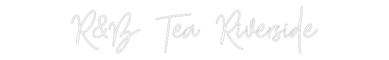 Custom Neon: R&B Tea River...