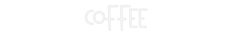 Custom Neon: COFFEE