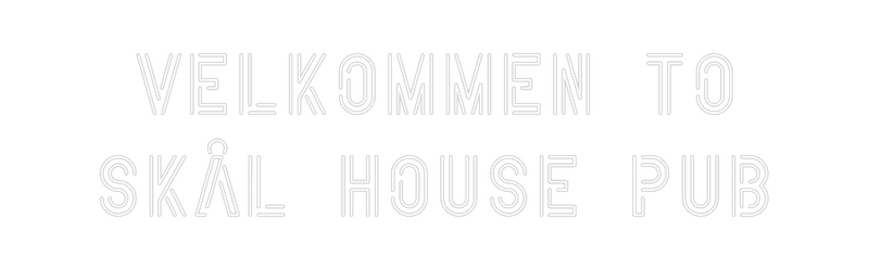 Custom Neon: Velkommen to
...