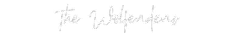 Custom Neon: The Wolfendens