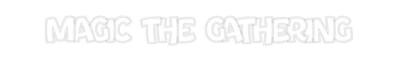 Custom Neon: Magic The Gat...