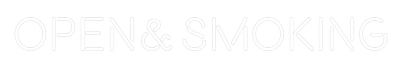Custom Neon: Open & Smoking