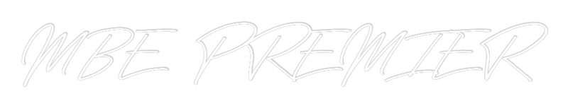 Custom Neon: MBE PREMIER