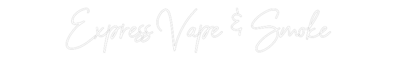 Custom Neon: Express Vape ...