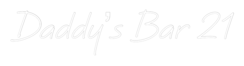 Custom Neon: Daddy’s Bar 21