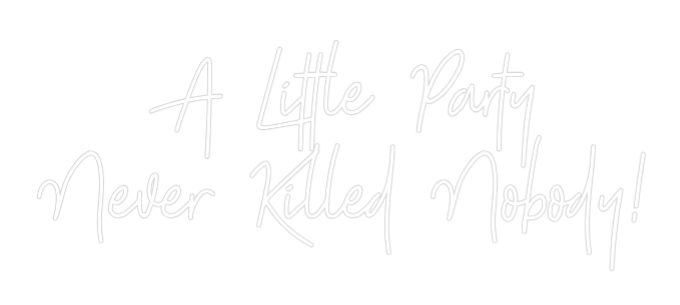Custom Neon: A Little Part...