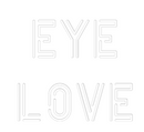 Custom Neon: EYE
LOVE