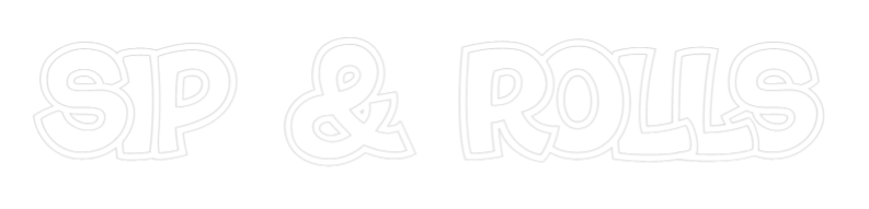 Custom Neon: SIP & ROLLS
