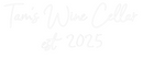 Custom Neon: Tam’s Wine Ce...