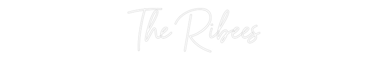 Custom Neon: The Ribees