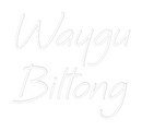 Custom Neon: Waygu 
Bilto...